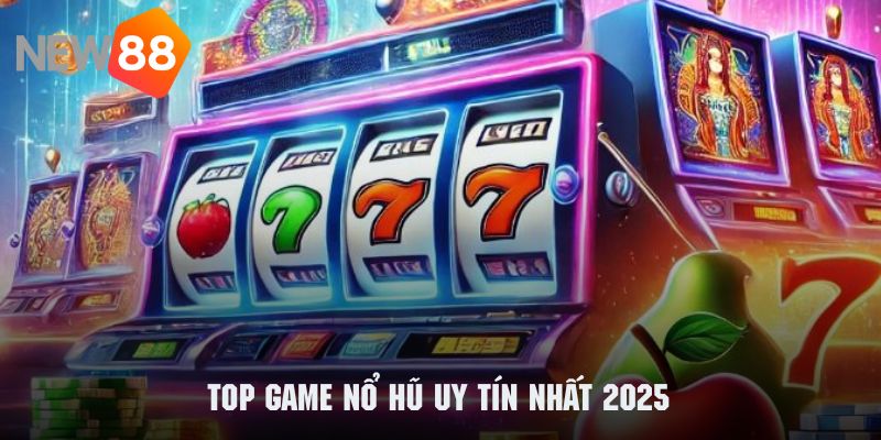 Game Nổ Hũ Uy Tín 2025 🎰 Siêu Phẩm Đình Đám Từ NEW88 2 Khám phá danh sách game nổ hũ có độ uy tín nhất năm 2025